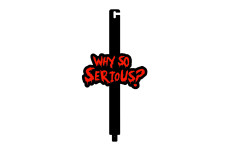 Hood prop with logo "Why so serious?"